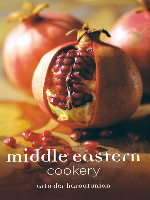 Title details for Middle Eastern Cookery by Arto der Haroutunian - Available